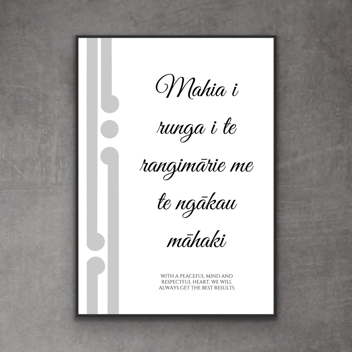 Mahia i runga i te rangimārie me te ngākau māhaki print